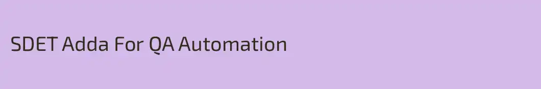 SDET Adda For QA Automation